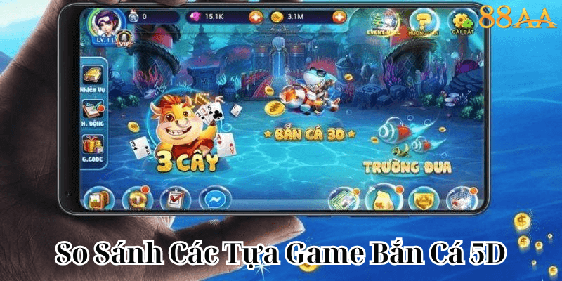 So Sánh Các Tựa Game Bắn Cá 5D