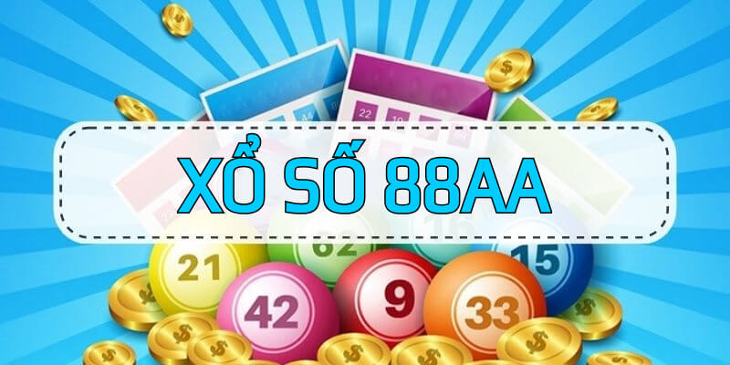 Sảnh cược xổ số 88AA đầy hấp dẫn