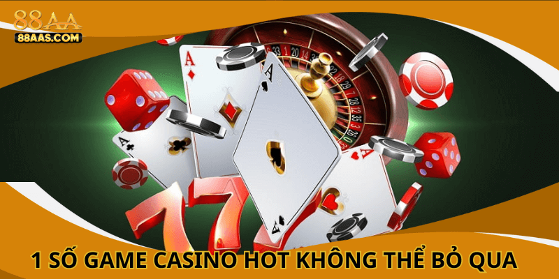 1 số game Casino hot không thể bỏ qua