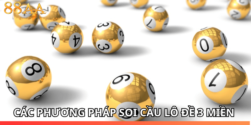 các phương pháp soi cầu lô đề 3 miền